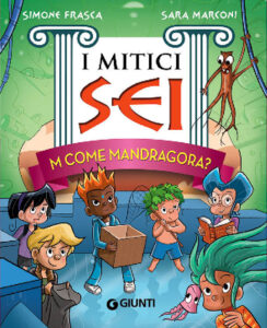 Copertina del libro "M come Mandragora" della collana "I mitici sei" di Sara Marconi e Simone Frasca